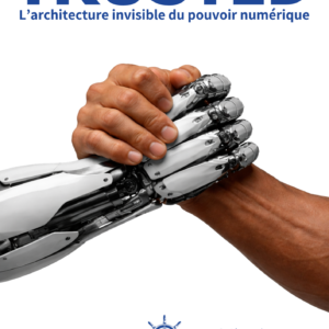 TRUSTED - L'architecture invisible du pouvoir numérique